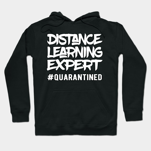 Distance Learning Expert Quarantine Life Hoodie by GraphicTeeArt